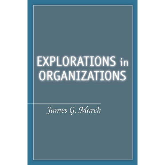Explorations in Organizations, (Hardcover)