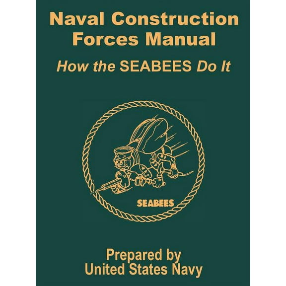 Naval Construction Forces Manual: How the SEABEES Do It (Paperback)