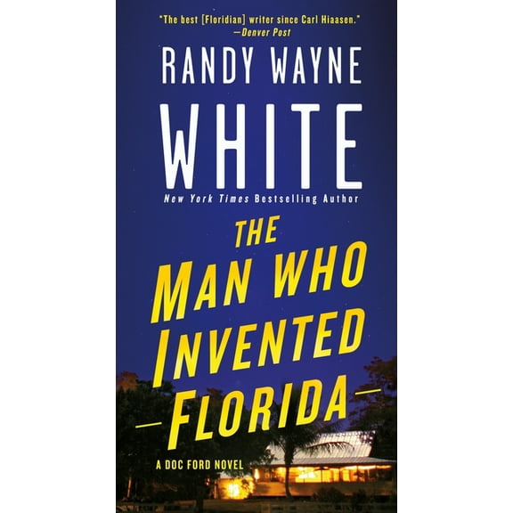 Doc Ford Novels The Man Who Invented Florida: A Doc Ford Novel, Book 3, (Paperback)