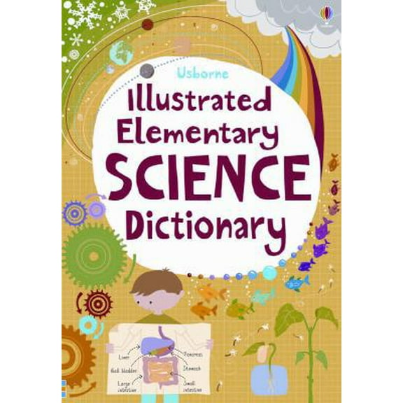 Pre-Owned Illustrated Elementary Science Dictionary (Usborne Illustrated Dictionaries) (Paperback) 0794532551 9780794532550