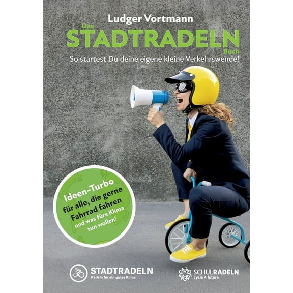 Das Stadtradeln-Buch : So startest Du deine eigene kleine Verkehrswende! (Paperback)