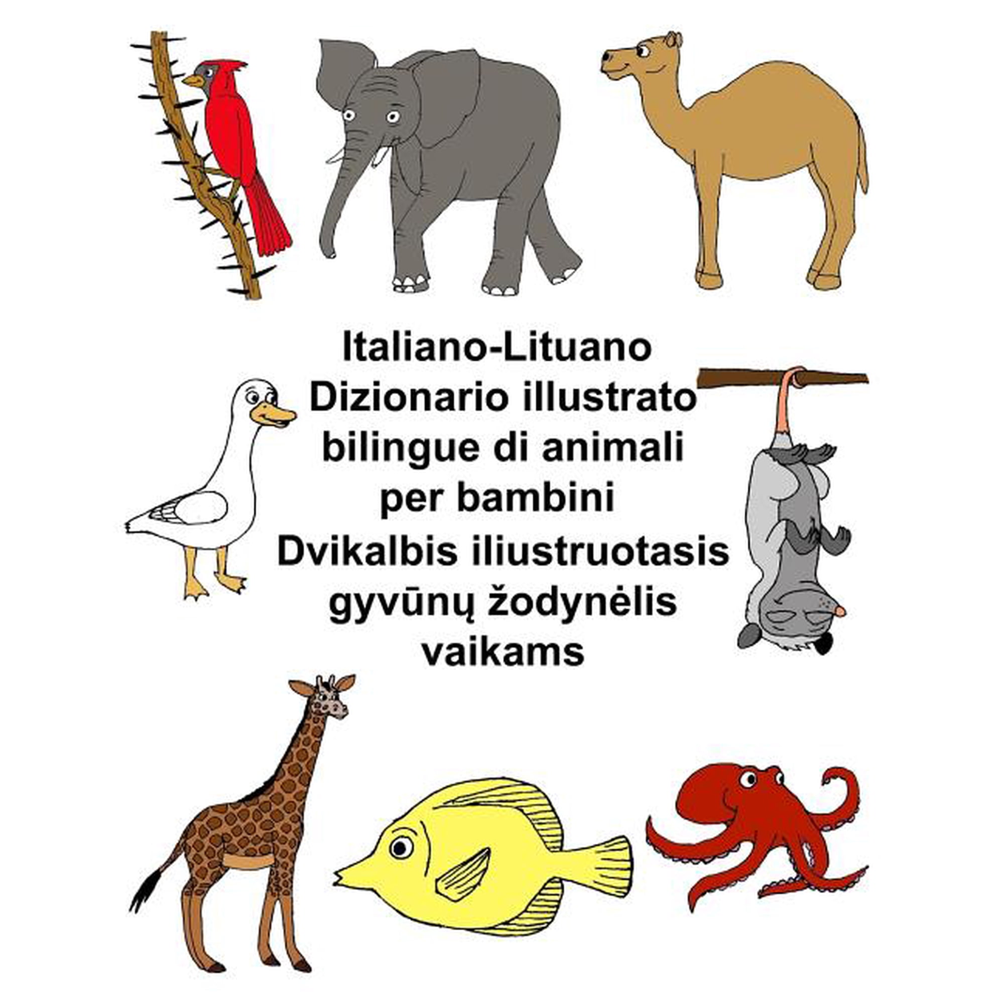 Italiano-Lituano Dizionario illustrato bilingue di animali per bambini FreeBilingualBooks.com Italian Edition Paperback 1720741468 9781720741466 Richard Carlson Jr.
