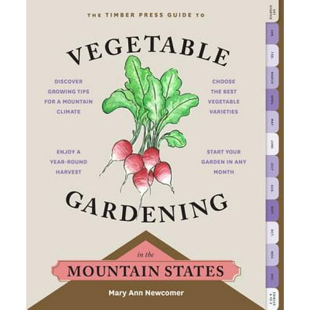 Timber Press Guide to Vegetable Gardening in the Mountain States -