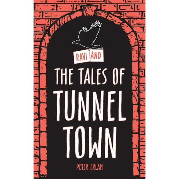 Ravi and the Tales of Tunnel Town, (Paperback)