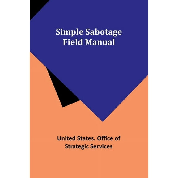 Simple Sabotage Field Manual, (Paperback)