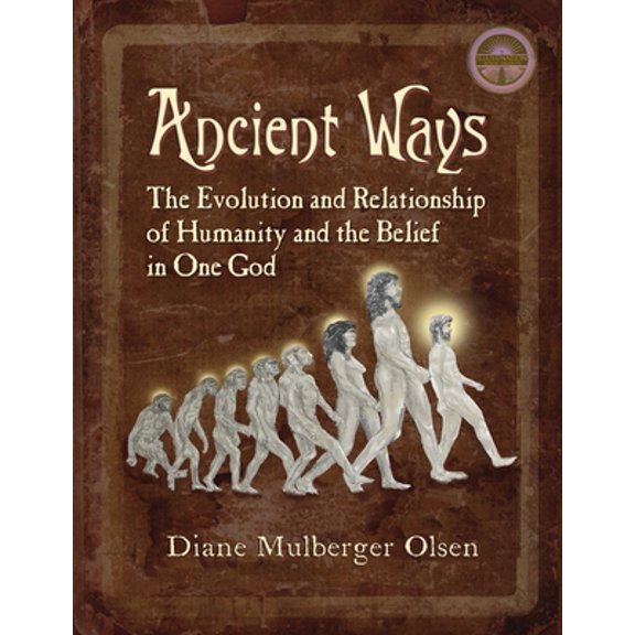Pre-Owned Ancient Ways: The Roots of Religion (Paperback) 0996756558 9780996756556
