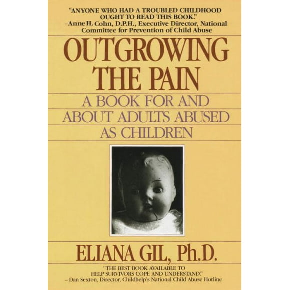 Pre-owned Outgrowing the Pain : A Book for and About Adults Abused As Children, Paperback by Gil, Eliana, ISBN 0440500060, ISBN-13 9780440500063