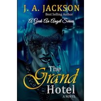 The Grand Hotel: The Saga of the La Cour Family begins with The Grand Hotel Follow it thru Lovers, Players & The Sed, (Paperback)