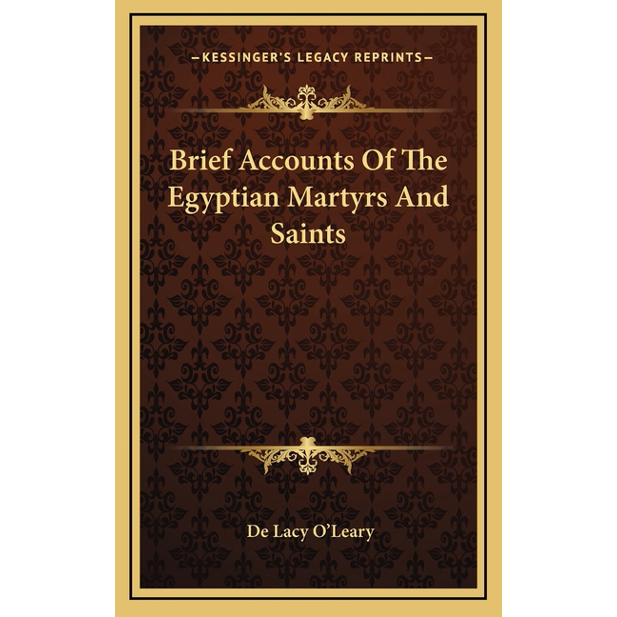Brief Accounts Of The Egyptian Martyrs And Saints (Hardcover)