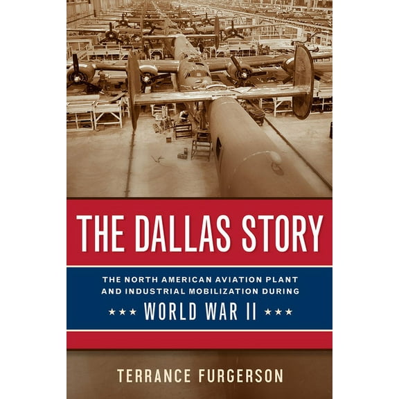 War and the Southwest The Dallas Story, (Hardcover)