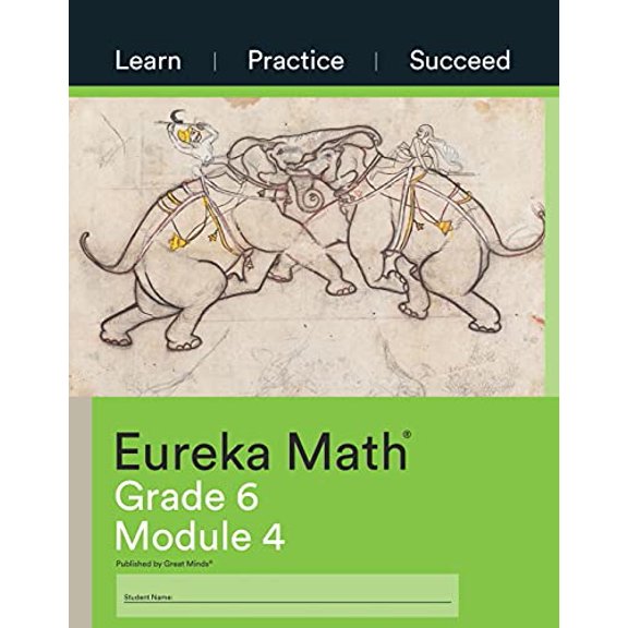 Pre-Owned Eureka Math, Learn Practice Succeed, Grade 6 Module 4 (Paperback) 1640549676