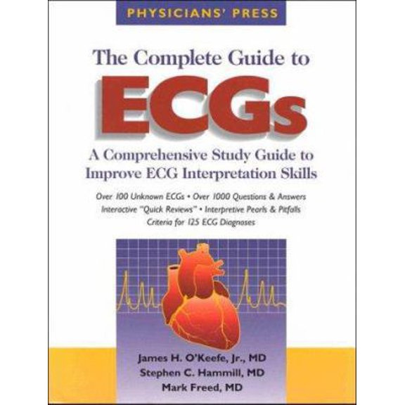 Pre-Owned The Complete Guide to ECGS: A Comprehensive Study Guide to Improve ECG Interpretation Skills (Paperback) 1890114006 9781890114008