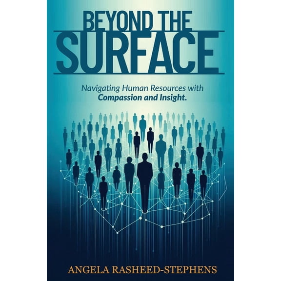 Beyond the Surface: Navigating Human Resources with Compassion and Insight, (Paperback)