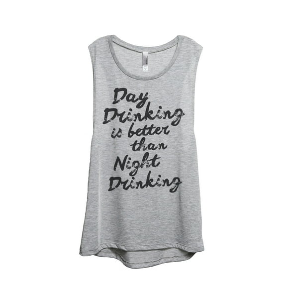 Day Drinking Is Better Than Night Drinking Women's Fashion Sleeveless Muscle Tank Top Tee Sport Grey