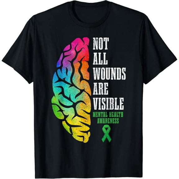 Mental Health Awareness Matters Not All Wounds Are Visible T-Shirt