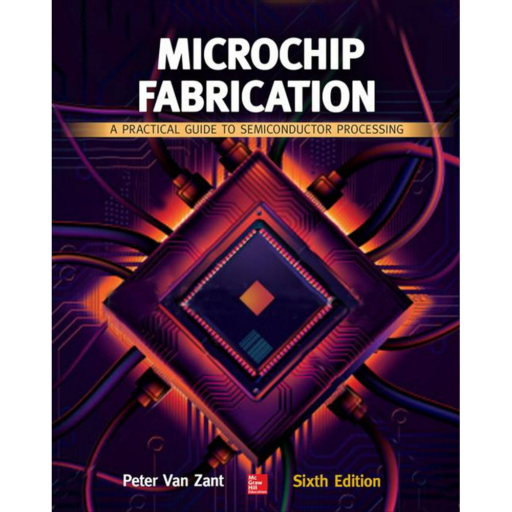 Microchip Fabrication A Practical Guide to Semiconductor Processing