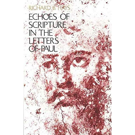 Pre-Owned Echoes of Scripture in the Letters of Paul Paperback