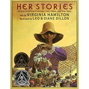 Pre-Owned Her Stories: African American Folktales, Fairy Tales, and True Tales Coretta Scott King Author Award Winner Hardcover 0590473700 9780590473705 Virginia Hamilton