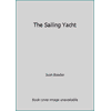 The Sailing Yacht [Hardcover - Used]