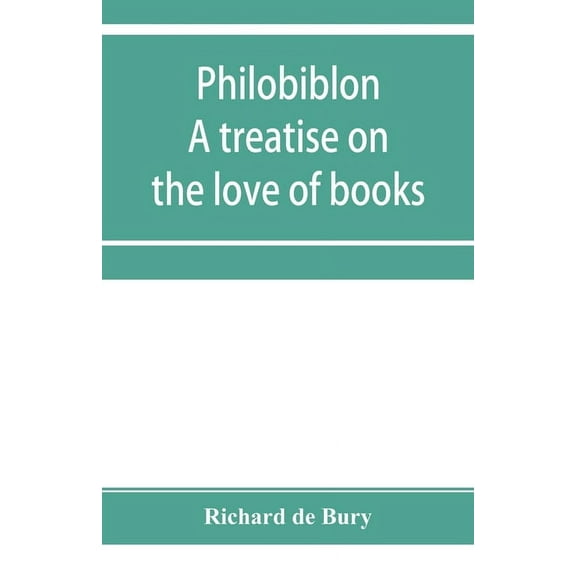 Philobiblon: a treatise on the love of books, (Paperback)