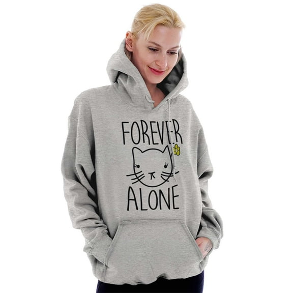 Cat Lady Forever Alone Funny Cynical Hoodie Sweatshirt Women Brisco Brands S