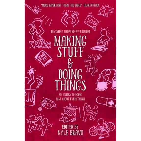 Pre-Owned Making Stuff & Doing Things (4th Edition) (DIY): DIY Guides to Just About Everything Paperback
