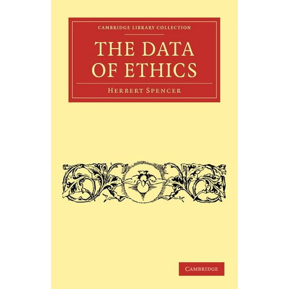 Cambridge Library Collection - Philosoph The Data of Ethics, (Paperback)