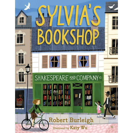 Sylvia's Bookshop: The Story of Paris's Beloved Bookstore and Its Founder (as Told by the Bookstore Itself!) (Best Bookstores In Paris)