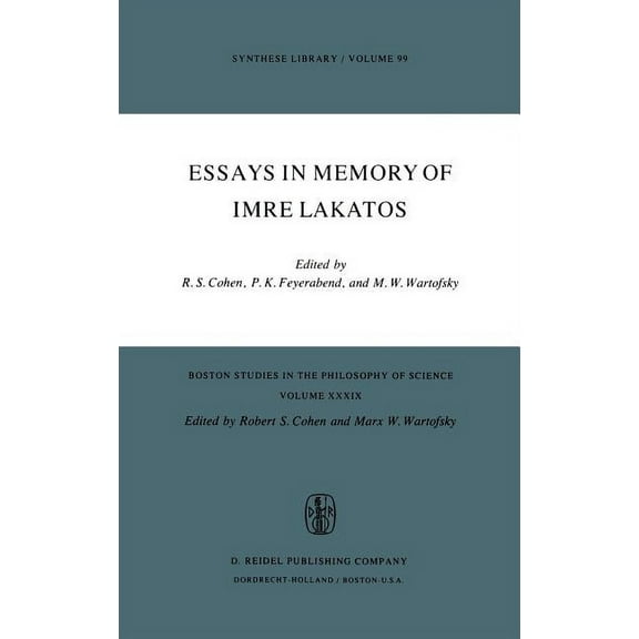 Boston Studies in the Philosophy and His Essays in Memory of Imre Lakatos, Book 39, (Hardcover)