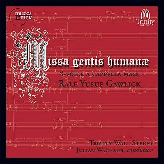 Gawlick / Wachner / Choir of Trinity Wall Street - Missa Gentis Human-8-Voice a Cappella Mass - Music & Performance - CD