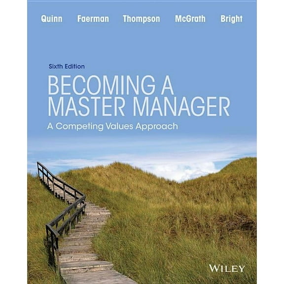Becoming a Master Manager : A Competing Values Approach