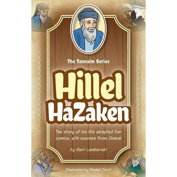 The Tannaim Series Hillel HaZaken Comic Story [Hardcover]