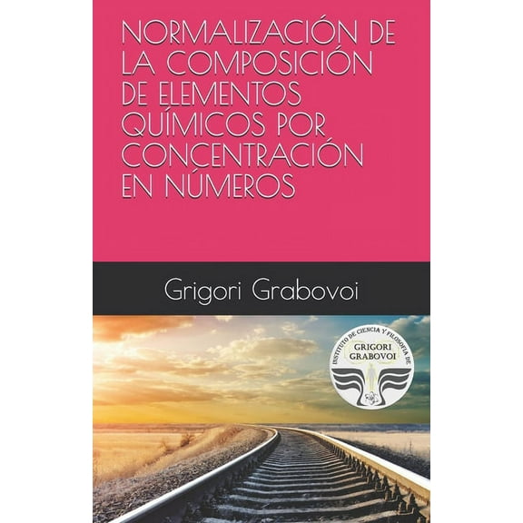 Normalización de la Composición de Elementos Químicos Por Concentración En Números, (Paperback)