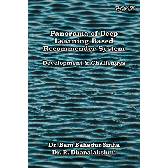 Intelligent Systems and Technologies Panorama of Deep Learning Based Recommender System: Development & Challenges, (Paperback)