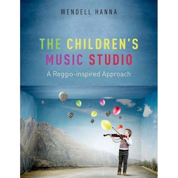 Children's Music Studio: A Reggio-Inspired Approach, (Paperback)