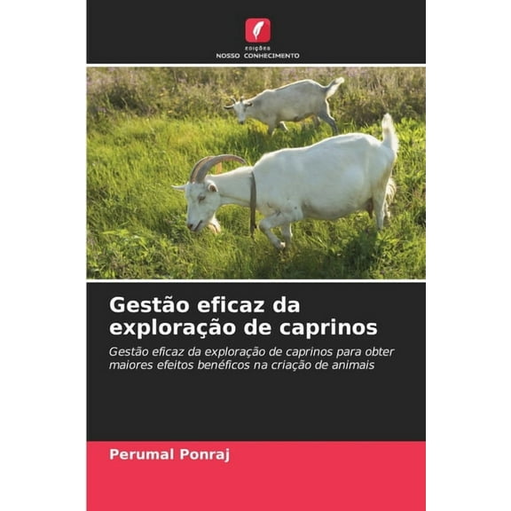GestÃ£o eficaz da exploraÃ§Ã£o de caprinos, (Paperback)