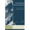 thumbnail image 2 of Confronting Environments: Local Understanding in a Globalizing World (Globalization and the Environment), 2 of 2