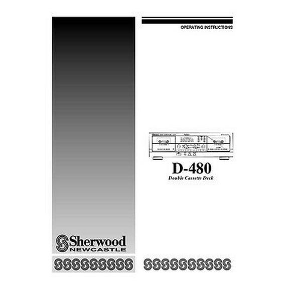 Instruction Manual ONLY for Sherwood D-480 Cassette Deck Owners Instruction Manual REPRINT