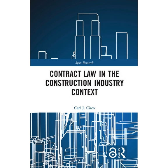 Spon Research Contract Law in the Construction Industry Context, (Hardcover)