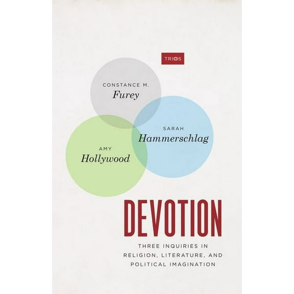 TRIOS: Devotion : Three Inquiries in Religion, Literature, and Political Imagination (Hardcover)