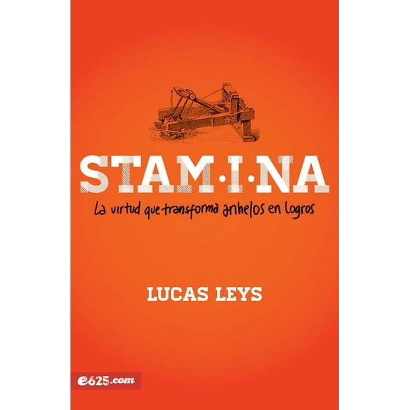 Stamina: La Virtud Que Transforma Anhelos En Logros (Hardcover)