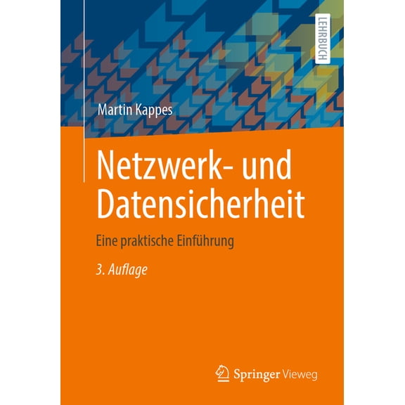 Netzwerk- Und Datensicherheit: Eine Praktische Einführung, (Paperback)