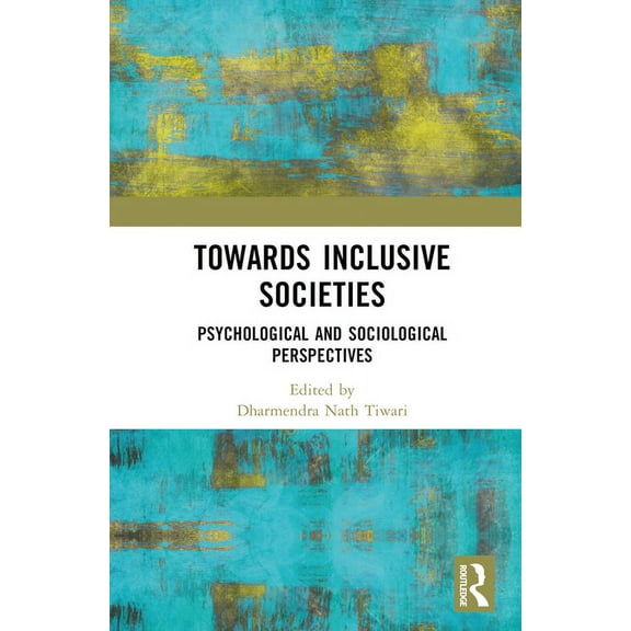 Towards Inclusive Societies: Psychological and Sociological Perspectives, (Hardcover)