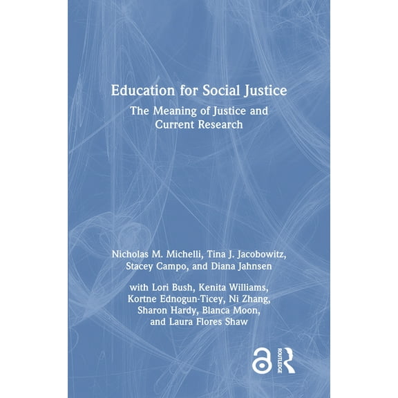 Education for Social Justice: The Meaning of Justice and Current Research, (Hardcover)
