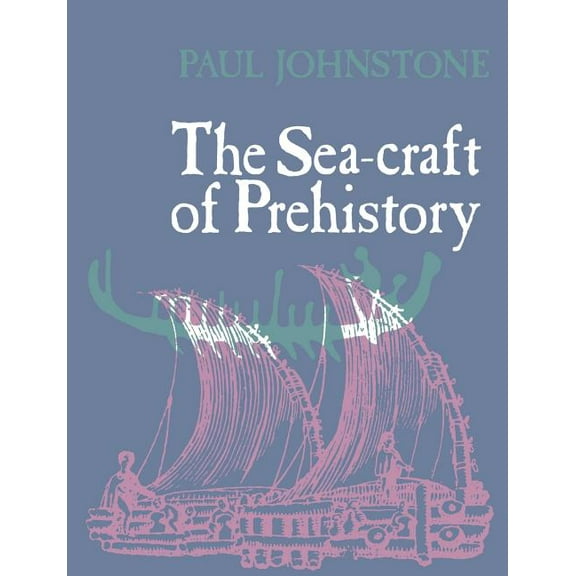 The Seacraft of Prehistory, (Paperback)