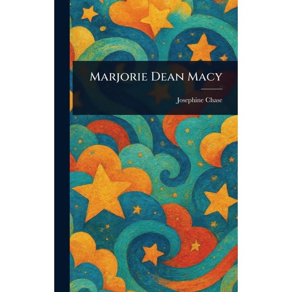 Marjorie Dean Macy, (Hardcover)
