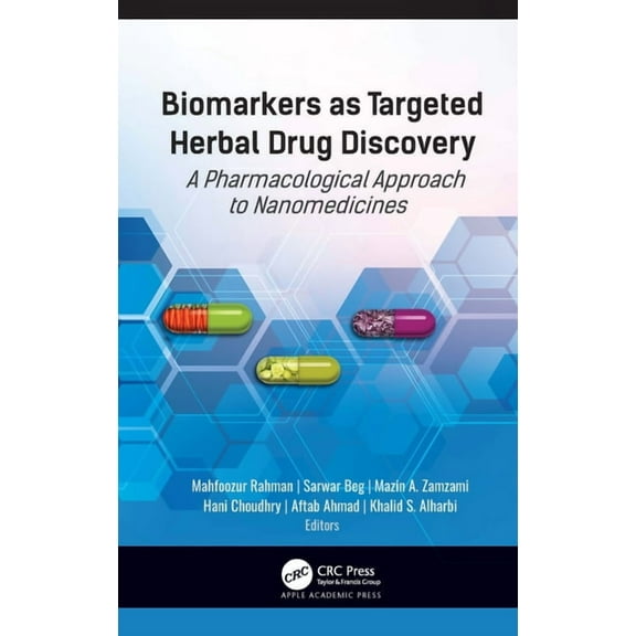 Biomarkers as Targeted Herbal Drug Discovery: A Pharmacological Approach to Nanomedicines, (Hardcover)