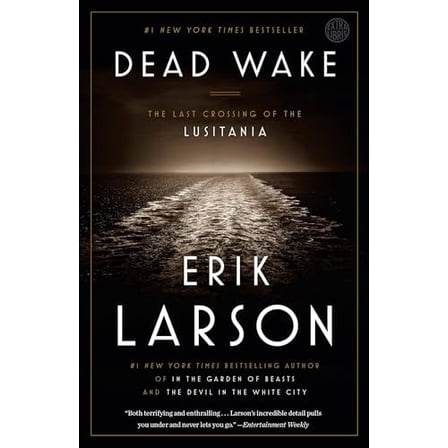 Pre-Owned Dead Wake: The Last Crossing of the Lusitania (Paperback) 0307408876 9780307408877