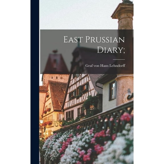 East Prussian Diary;, (Hardcover)