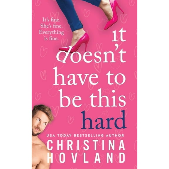 It Doesn't Have to Be This Hard, (Paperback)